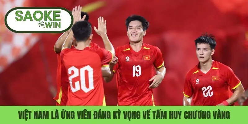 Việt Nam là ứng viên đáng kỳ vọng về tấm huy chương vàng